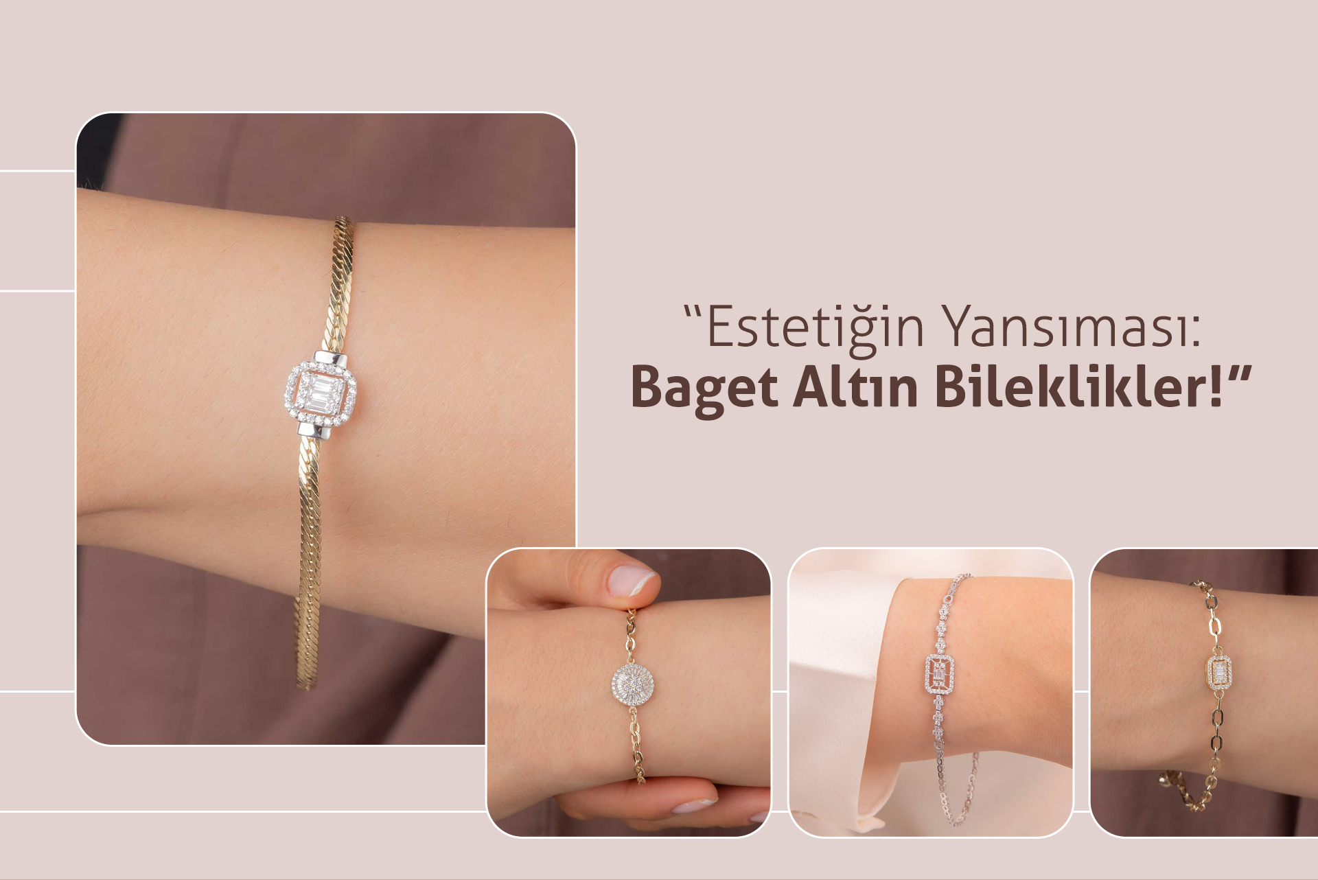 “Estetiğin Yansıması: Baget Altın Bileklikler!”