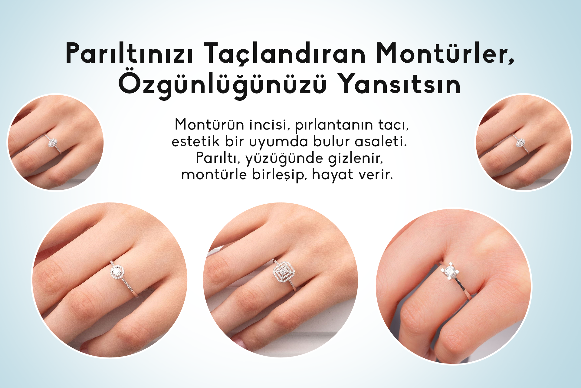 “Parıltınızı Taçlandıran Montürler, Özgünlüğünüzü Yansıtsın!”