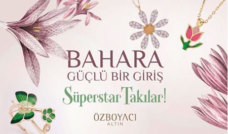  Süper Star Altın Takılar ile Bahara Güçlü Bir Giriş!