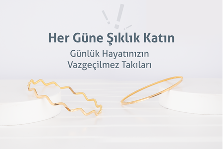 “Her Güne Şıklık Katın: Günlük Hayatınızın Vazgeçilmez Takıları!”