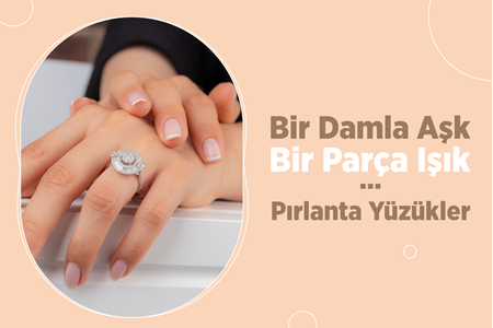 “Bir Damla Aşk, Bir Parça Işık: Pırlanta Yüzükler”